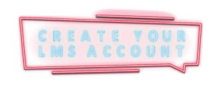Create Your LMS Account